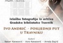 Izložba fotografija iz arhiva Gradske biblioteke Travnik u galeriji Mak Muzeja književnosti i pozorišne umjetnosti Bosne i Hercegovine